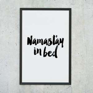 Regalo Namastay In Bed Poster di MottosPrint
